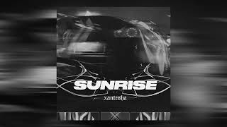 Xantesha  SUNRISE Slowed  Reverb [upl. by Anirahs571]