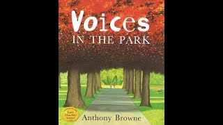 Story  VOICES IN THE PARK by Anthony Brown KS1 KS2 [upl. by Tyler]