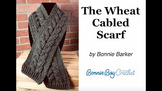 The Wheat Cabled Scarf by Bonnie Barker [upl. by Hnaht]