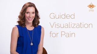 Guided Visualizations for Pain  Ziva Meditation [upl. by Ary808]