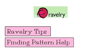 Ravelry Tips  Finding Pattern Help [upl. by Adallard]