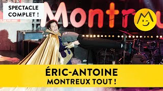 quotEricAntoine Montreux tout quot  Spectacle complet Montreux Comedy [upl. by Thorndike915]