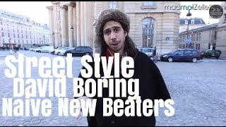 David Boring Naive New Beaters le Street Style [upl. by Eidok]