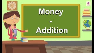 Money  Addition  Mathematics Grade 4  Periwinkle [upl. by Teemus]