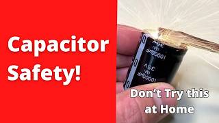 Capacitor Safety  How to Discharge Capacitors Safely [upl. by Jadwiga]