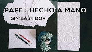 Papel a mano casero SIN bastidor [upl. by Hanley]