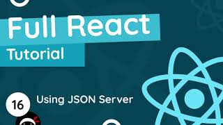 Full React Tutorial 16  Using JSON Server [upl. by Ramonda]