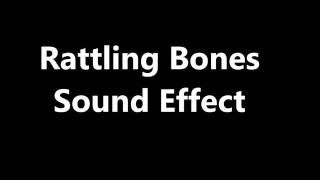 Rattling Bones Sound Effect [upl. by Yauqaj]