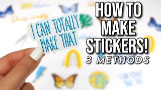 HOW TO MAKE STICKERS 3 EASY DIY METHODS  Easy and Cheap [upl. by Jo-Anne847]