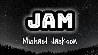 Michael Jackson  Jam Lyrics Video 🎤 [upl. by Yreffeg]