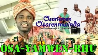 EDO MUSIC VIDEO OSAYAMWEN RHU FULL ALBUM by OSARIEMEN OSARENMWINDA [upl. by Sigismond]