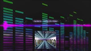 Cardenia  Living On Video [upl. by Schlosser]