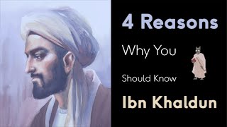 4 Reasons Why You Should Know Ibn Khaldun 1 [upl. by Jackelyn]