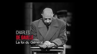 Charles de Gaulle  La foi du Général [upl. by Ardnikal]