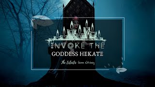 Invoke The Goddess Hekate [upl. by Artimed]