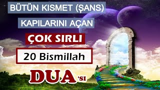 Bütün kısmet ŞANS Kapılarını Açan Çok SIRLI DUA Bismillah 20 youtube da sadece Kuran Şifadır da [upl. by Segroeg790]