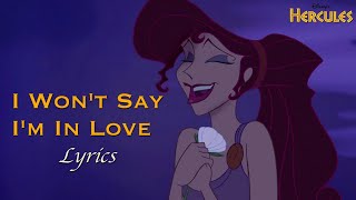 I WONT SAY IM IN LOVE Lyrics  Hercules [upl. by Hilel606]