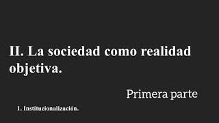 Berger y Luckmann la sociedad como realidad objetiva [upl. by Oram]