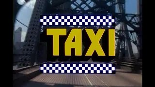 Taxi Opening Credits and Theme Song [upl. by Rebme]