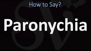 How to Pronounce Paronychia CORRECTLY [upl. by Marylynne]