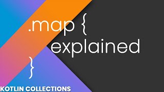 Map Explained  Kotlin Collections [upl. by Rizzo]