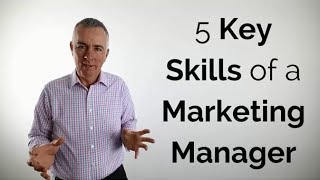 5 Key skills of a marketing manager [upl. by Ximena97]