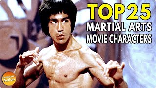 TOP 25 ICONIC MARTIAL ARTS ACTION MOVIE CHARACTERS [upl. by Aihsenyt]