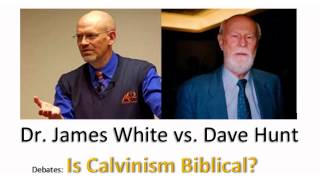 Is Calvinism Biblical  Dr James White vs David Hunt [upl. by Manchester640]