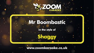 Shaggy  Mr Boombastic  Karaoke Version from Zoom Karaoke [upl. by Shepperd561]