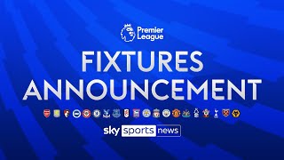 LIVE  Premier League 202425 fixtures announcement [upl. by Nytnerb]