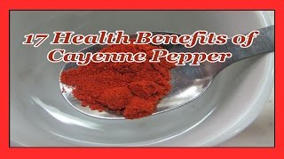 17 Health Benefits of cayenne pepper [upl. by Adnirim]