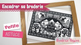 Encadrer une broderie comment faire [upl. by Cissie]