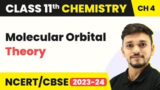 Molecular Orbital Theory  Chemical Bonding amp Molecular Structure  Class 11 Chemistry [upl. by Llevel]