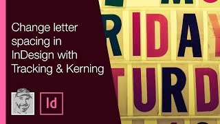 Change letter spacing in InDesign with Tracking and Kerning [upl. by Kalfas]