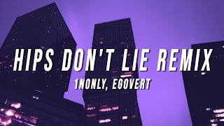 1nonly  Hips Dont Lie Remix Lyrics ft EGOVERT [upl. by Anayet782]