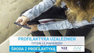 Profilaktyka uzależnień Tytoń i epapierosy [upl. by Adnalro]