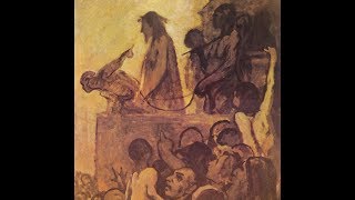 Honoré Daumier Ecce Homo part 2 [upl. by Swart779]