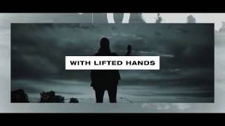 Ryan Stevenson  With Lifted Hands Official Lyric Video [upl. by Glimp]