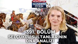 Pelin Çift ile Gündem Ötesi 391 Bölüm [upl. by Lizabeth125]