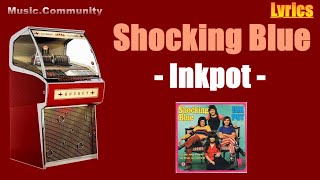 Lyrics  Shocking Blue  Inkpot 1972 [upl. by Haveman]