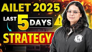 AILET 2025 Last 5 Days Strategy [upl. by Allehc]