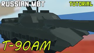 T90AM Main Battle Tank  Plane Crazy  Tutorial [upl. by Gerge737]