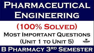 100 Solved  pharmaceutical engineering important questions  b pharmacy 3rd sem  Carewell Pharma [upl. by Heffron279]