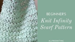 Beginners Knit Infinity Scarf Tutorial [upl. by Leamse]