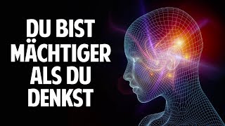 Geist Bewusstsein amp Spiritualität  Du bist mächtiger als Du denkst [upl. by Garate]