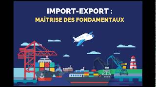 Formation en ligne ImportExport  maîtrise des fondamentaux [upl. by Russian]