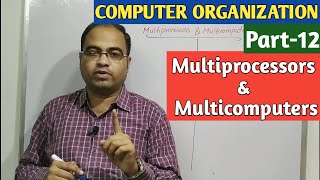 COMPUTER ORGANIZATION  Part12  Multiprocessors amp Multicomputers [upl. by Garrity389]