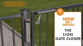 Lion Hydraulic Gate Closer  Locinox Installation Video [upl. by Ecnadnac581]