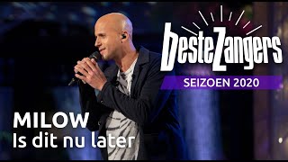 Milow  Is dit nu later  Beste Zangers 2020 [upl. by Mullen]