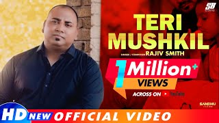 Teri Mushkil  Rajiv Smith  Ankur Masih  New Masihi Song 2019 [upl. by Weight887]